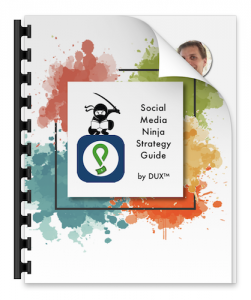 DUX Social Media Ninja Strategy Guide